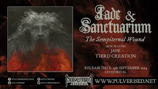 JADE  SANCTUARIUM quotThe Sempiternal Woundquot Full Album Stream [upl. by Enived]