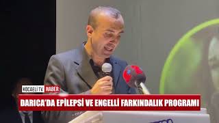 DARICADA EPİLEPSİ VE ENGELLİ FARKINDALIK PROGRAMI [upl. by Ierbua]