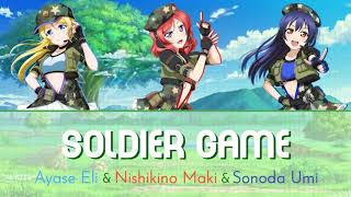 FULL VER Ayase Eli Nishikino Maki amp Sonoda Umi  soldier game Color Coded KanRomEng Lyrics [upl. by Siuluj294]