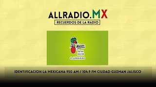 Identificacion La Mexicana 950 AM  1049 FM Ciudad Guzman Jalisco 2020 [upl. by Leonidas]