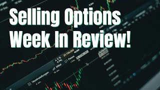 Selling Options  WeekInReview [upl. by Ancier]