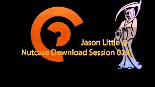 Jason Little  Nutcase Download Session 019 [upl. by Minette]