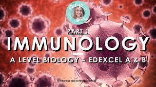 IMMUNOLOGY 2022  Edexcel A Level Biology A amp B  Biology with Gracie [upl. by Onimod]