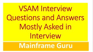 VSAM Interview Questions and Answers For Experienced  Mostly Asked in An Interview  Mainframe Guru [upl. by Ahsienat]