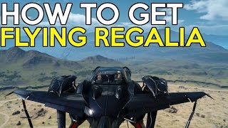 FINAL FANTASY 15  HOW TO GET THE FTYPE REGALIA FLYING REGALIA [upl. by Tracay]