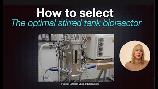 How to select the optimal stirred tank bioreactor [upl. by Levitt]