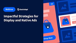 Impactful Strategies for Display and Native Ads [upl. by Alexander]