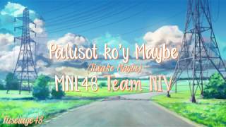 「Palusot koy Maybe  Iiwake Maybe」 MNL48 Lyric Video [upl. by Apgar]