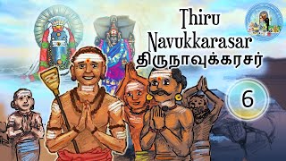 Thiru Navukkarasar Nayanar Episode 6  Eendraalumaai  Sivanaar Thiruvadi [upl. by Annyahs]