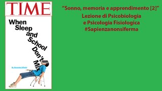 quotSonno apprendimento e memoria 2quot Lez Psicobiologia e Psicologia Fisiologica Sapienzanonsiferma [upl. by Burrill748]