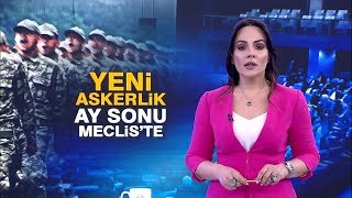 Yeni askerlik sistemi ne zaman başlayacak [upl. by Ogdan]