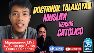 Doctrinal Talakayan  Muslim versus Catolico  October 26 2024 [upl. by Hsotnas400]