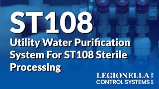 Legionella Control for Utility Water that Meets the ST108 Standard [upl. by Ayirp]