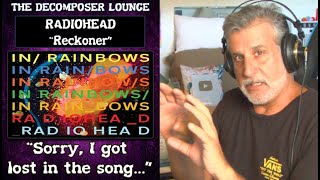 RADIOHEAD Reckoner Reaction and Dissection  The Decomposer Lounge [upl. by Merrick]