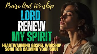 Heartfelt Praise amp Worship Songs Playlist 2024  Jesus Worship Songs amp Christian Music with Lyrics [upl. by Yenffad953]