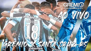 AO VIVO  Grêmio x Santa Cruz Recopa Gaúcha 2021 [upl. by Nirret889]