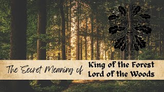 The Green Mans Secret Meaning of Lord of the Woods King of the Forest [upl. by Eneles]