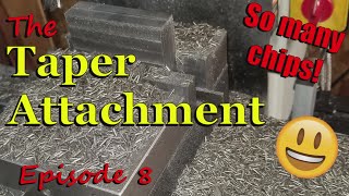 Taper Attachment Build Episode 8 [upl. by Erdnoed354]