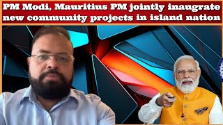 DrAbhishekMishra PM Modi Mauritius PM jointly inaugrate new community projects in island nation [upl. by Frodi]