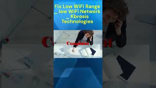 Fix Low WiFi Range low WiFi Signal Kbrosis Technologies [upl. by Deni426]