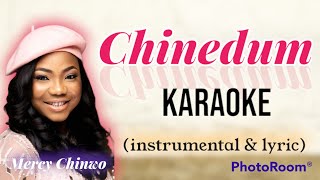 Chinedum  Mercy Chinwo karaoke instrumental  lyric [upl. by Tunk224]