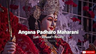 Angana Padharo maharani song LofiSlowedReverd song in dj spgamer [upl. by Orly]