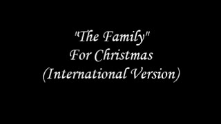 quotThe Familyquot  For Christmas International Version [upl. by Eiznekam]