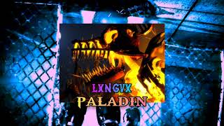 Lxngvx PALADIN Slowed Bass boosted [upl. by Japeth]