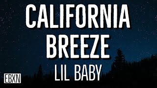 California Breeze  Lil Baby Lyrics [upl. by Chiquita]