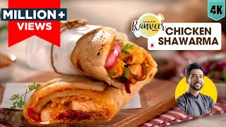 Desi Chicken Shawarma  बाजार जैसा चिकन शवर्मा घर पर  Tandoori Mayo bonus recipe  Chef Ranveer [upl. by Nolyat991]