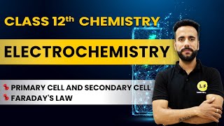 Class 12 Chemistry  Electrochemistry  Primary Cell and Secondary Cell  Faradays Law  NCERT Ch 3 [upl. by Lednew757]