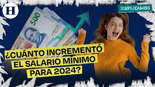 ¿Cuándo se reflejará el aumento del salario mínimo en México  Te lo Explicamos [upl. by Petrina]