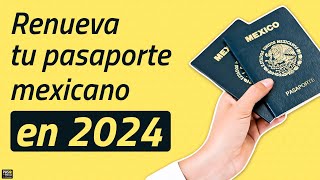 Renovación de pasaporte mexicano en 2024 TUTORIAL PASO A PASO [upl. by Nae]