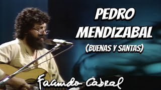 Pedro Mendizabal Buenas y Santas  Facundo Cabral [upl. by Deer]