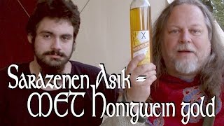 Verkostung des quotSarazenen Asikquot auch als MET Honigwein gold bekannt MiV 5 [upl. by Giguere]