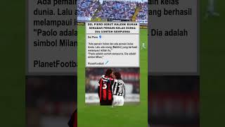 Del Piero quotPaolo Maldini contoh sempurnaquot NOIfootball22 acmilan shorts [upl. by Nossaj]