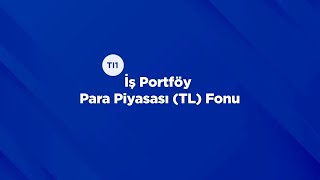 TI1  İş Portföy Para Piyasası TL Fonu [upl. by Missak]