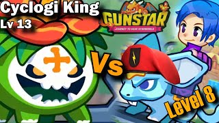 Gunstar  Level 8 Radenting Vs Cyclogi King Lv13 Laplap Scholar [upl. by Noby189]