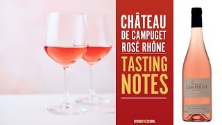 Château de Campuget Rosé Tasting Notes [upl. by Gnem265]