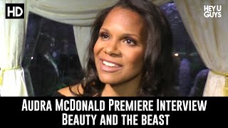 Audra McDonald Premiere Interview  Beauty and the Beast [upl. by Anesusa293]