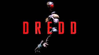 Dredd Soundtrack 14 Order in the Chaos [upl. by Olrac]