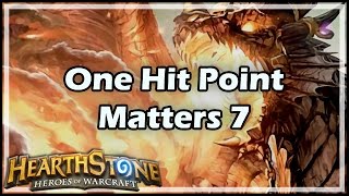 Hearthstone One Hit Point Matters 7 [upl. by Rutan]