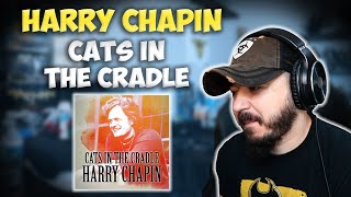 HARRY CHAPIN  Cats In The Cradle  FIRST TIME REACTION [upl. by Htiekal282]