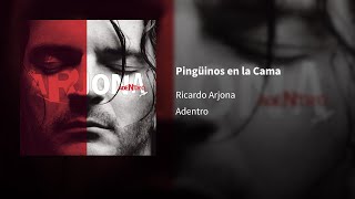 Ricardo Arjona ― Pingüinos en la Cama ⟦𝔼𝕡𝕚𝕔𝕖𝕟𝕥𝕣𝕠⟧ [upl. by Nyla]