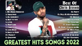 WE Warm Embrace Chris Brown  Greatest Hits Full Album 2022  Chris Brown Best Songs Playlist 2022 [upl. by Ylrad]