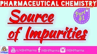 Source of Impurities  Part 1 Pharmaceutical Chemistry  Dilkhush Raj [upl. by Aimar]