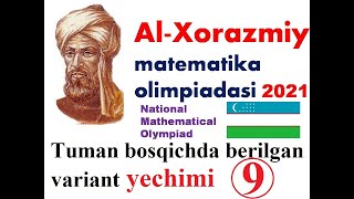 AlXorazmiy olimpiadasi masalalari yechimi tuman bosqich matematika olimpiada testlari yechimlari [upl. by Tevis]