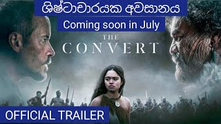 ශිෂ්ටාචාරයක අවසානය  The Convert 2024 Official Trailer  New Movie trailer  Movie Sinhala Review [upl. by Llertac]