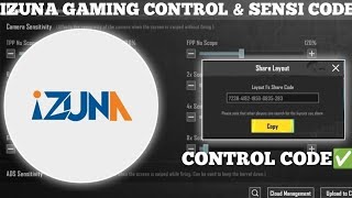 2024 IZUNA GAMING SENSITIVITY SETTINGS CODE 34  IZUNA GAMING CONTROL SETTINGS CODE 34 [upl. by Goldy127]