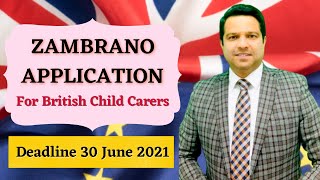 Zambrano Case Updates June 2021 CarersParents application under EU Settlement Scheme Amer Manzoor [upl. by Higinbotham]